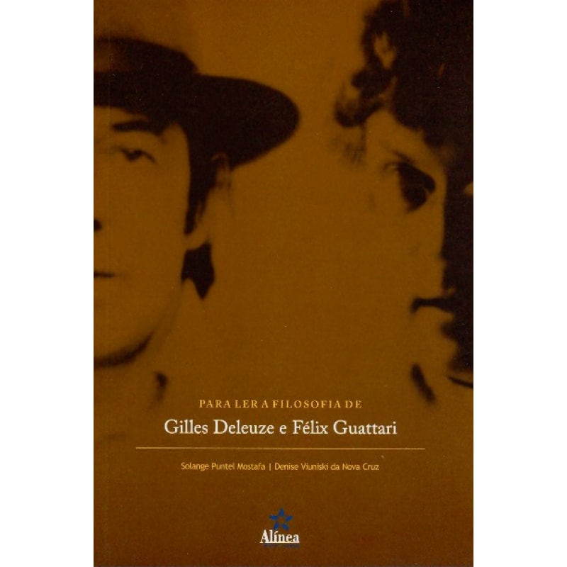 PARA LER A FILOSOFIA DE GILLES DELEUZE E FELIX GUATTARI - 1