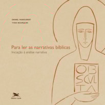 PARA LER AS NARRATIVAS BÍBLICAS - INICIAÇÃO À ANÁLISE NARRATIVA