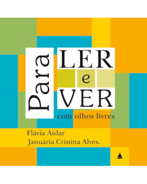 PARA LER E VER COM OLHOS LIVRES