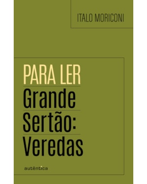 PARA LER GRANDE SERTÃO: VEREDAS