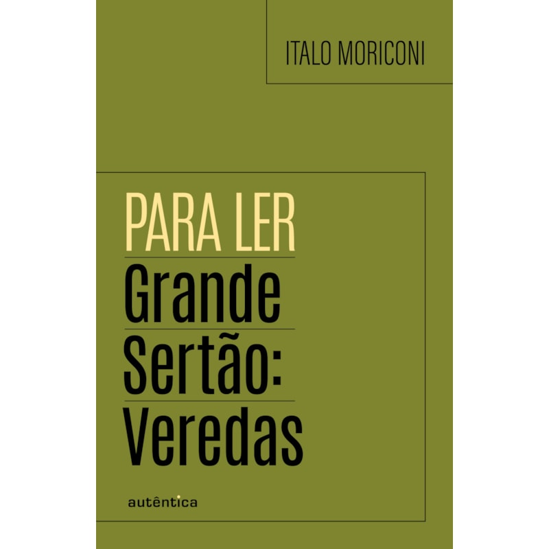 PARA LER GRANDE SERTÃO: VEREDAS