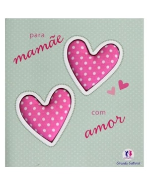 PARA MAMAE COM AMOR - 1ª