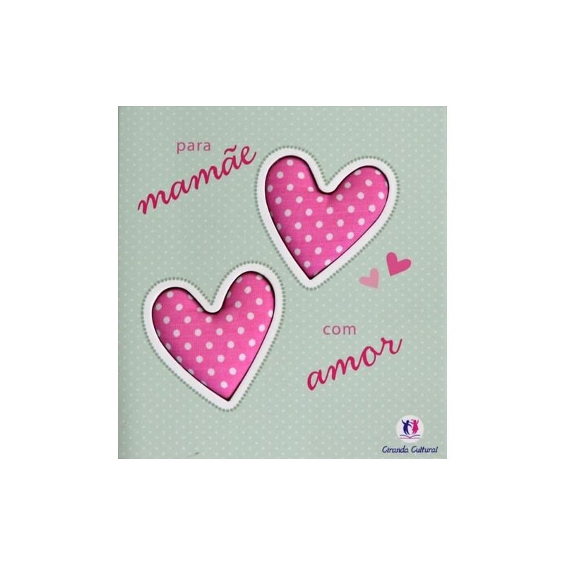 PARA MAMAE COM AMOR - 1ª