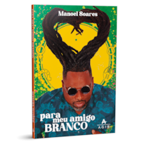 PARA MEU AMIGO BRANCO