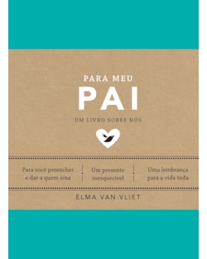 PARA MEU PAI (UM LIVRO SOBRE NÓS)