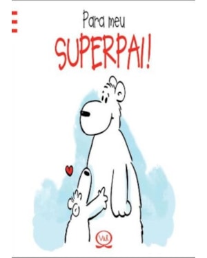PARA MEU SUPERPAI!