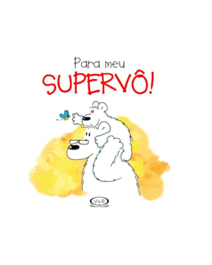 PARA MEU SUPERVÔ!