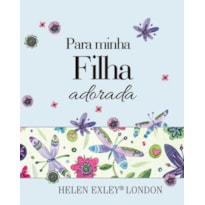 PARA MINHA FILHA ADORADA