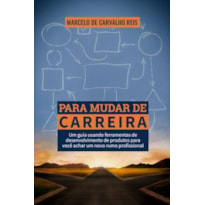 PARA MUDAR DE CARREIRA