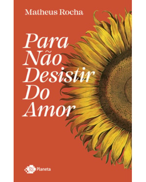 PARA NÃO DESISTIR DO AMOR