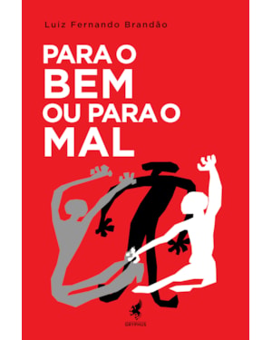 PARA O BEM OU PARA O MAL
