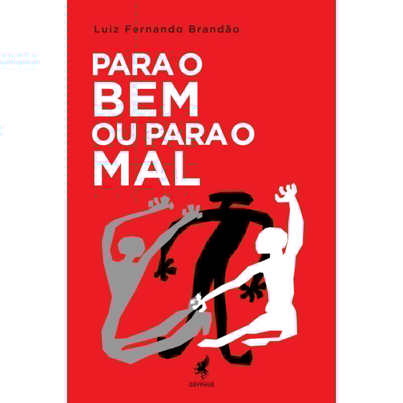 PARA O BEM OU PARA O MAL