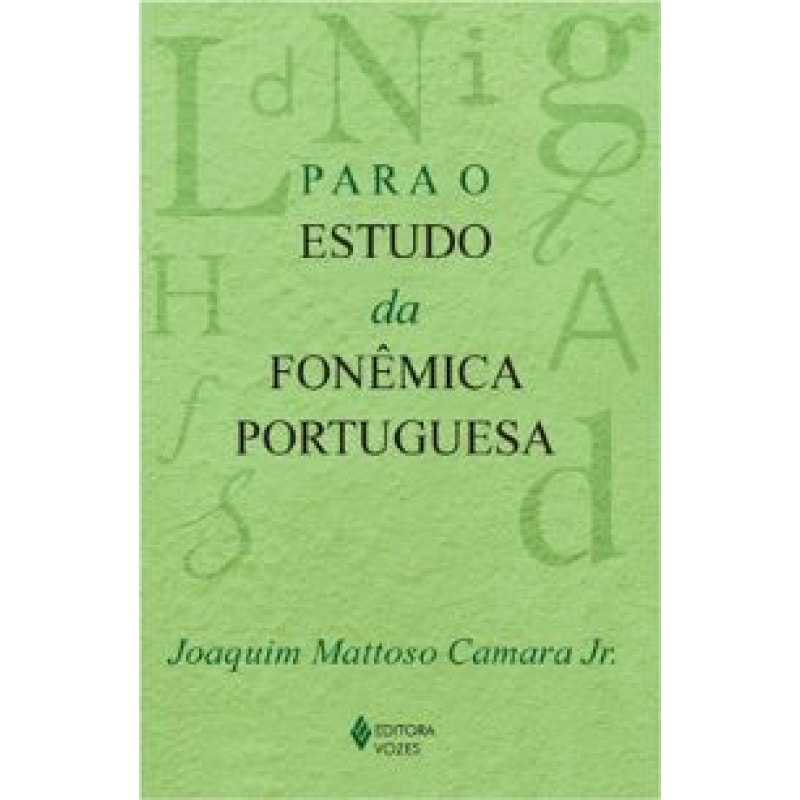 PARA O ESTUDO DA FONÉTICA PORTUGUESA