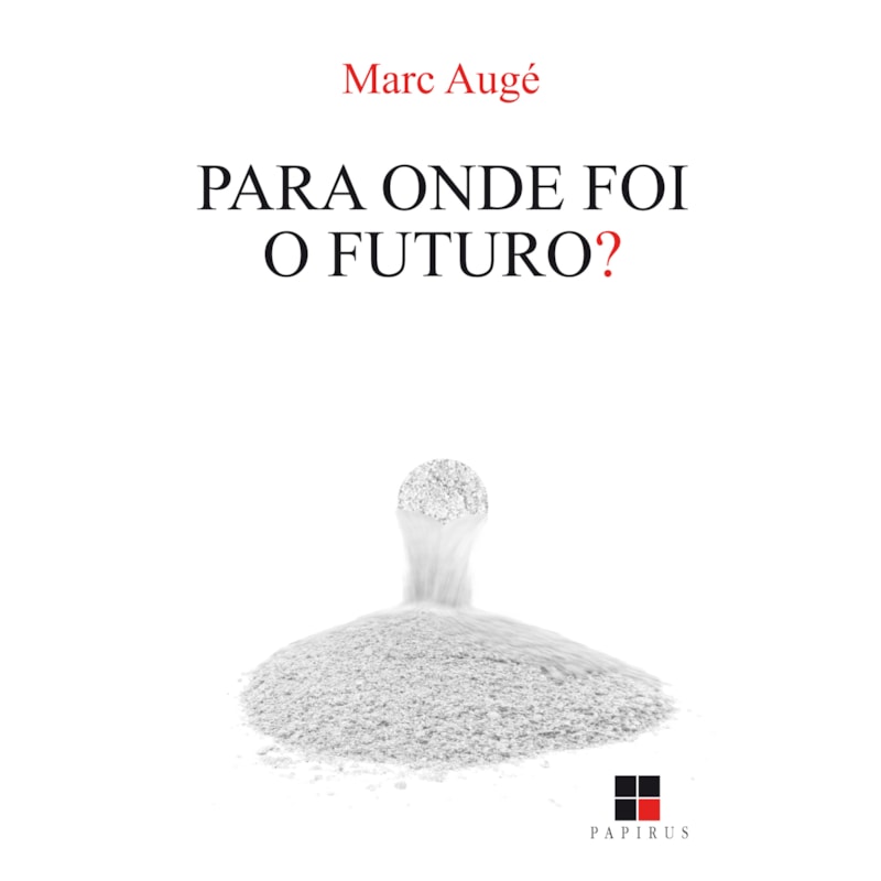 PARA ONDE FOI O FUTURO?