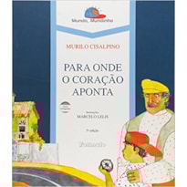 PARA ONDE O CORACAO APONTA - MUNDO, MUNDINHO - 3