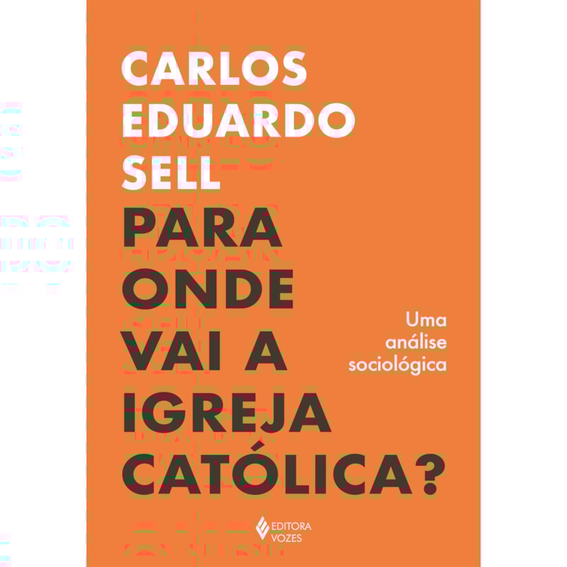PARA ONDE VAI A IGREJA CATÓLICA?: UMA ANÁLISE SOCIOLÓGICA