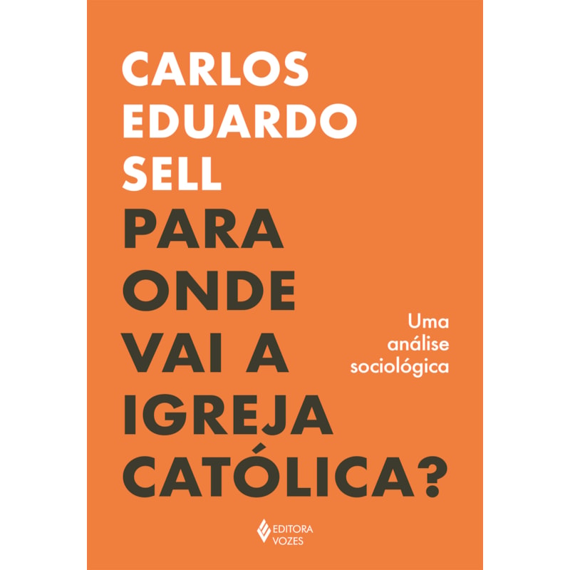 PARA ONDE VAI A IGREJA CATÓLICA?: UMA ANÁLISE SOCIOLÓGICA