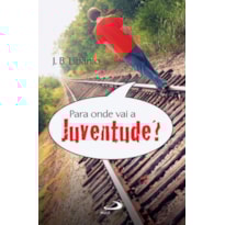 Para onde vai a juventude?