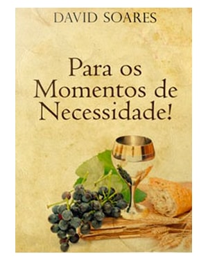 PARA OS MOMENTOS DE NECESSIDADE - SUPORTE PARA ENFRENTAR AS ADVERSIDADES