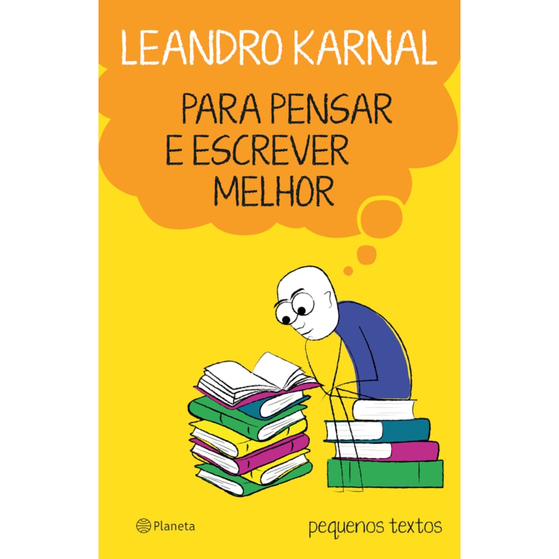 PARA PENSAR E ESCREVER MELHOR: PEQUENOS TEXTOS