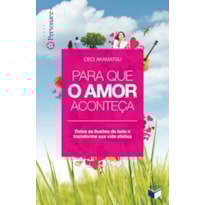 PARA QUE O AMOR ACONTEÇA