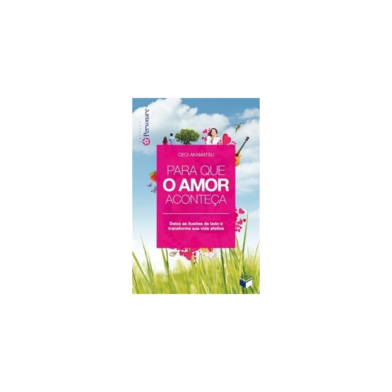 PARA QUE O AMOR ACONTEÇA