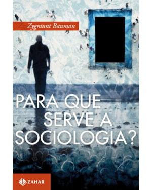 PARA QUE SERVE A SOCIOLOGIA?: DIÁLOGOS COM MICHAEL HVIID JACOBSEN E KEITH TESTER