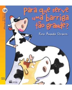 PARA QUE SERVE UMA BARRIGA TÃO GRANDE?