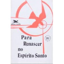 PARA RENASCER NO ESPIRITO  - 1ª