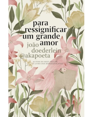 PARA RESSIGNIFICAR UM GRANDE AMOR