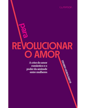 PARA REVOLUCIONAR O AMOR