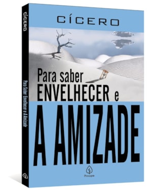 PARA SABER ENVELHECER E A AMIZADE