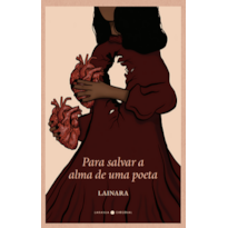 PARA SALVAR A ALMA DE UMA POETA