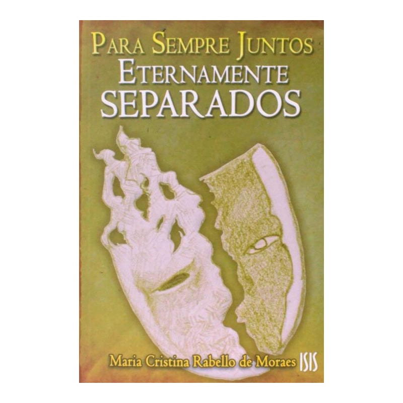 PARA SEMPRE JUNTOS ETERNAMENTE SEPARADOS - 1