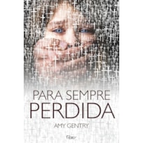 PARA SEMPRE PERDIDA PARA SEMPRE PERDIDA