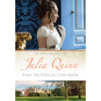 PARA SIR PHILLIP, COM AMOR (OS BRIDGERTONS - LIVRO 5): O LIVRO DE ELOISE