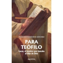 PARA TEOFILO LUCAS, EL HOMBRE QUE BUSCABA AL HIJO DE DIOS