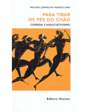 PARA TIRAR OS PÉS DO CHÃO: CORRIDA E ASSOCIATIVISMO