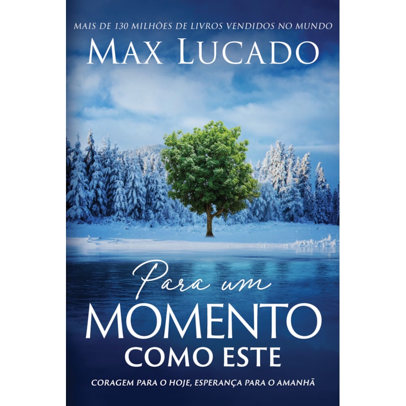 PARA UM MOMENTO COMO ESTE: CORAGEM PARA O HOJE, ESPERANÇA PARA O AMANHÃ