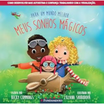 PARA UM MUNDO MELHOR - MEUS SONHOS MÁGICOS