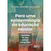 PARA UMA EPISTEMOLOGIA DA EDUCAÇÃO ESCOLAR