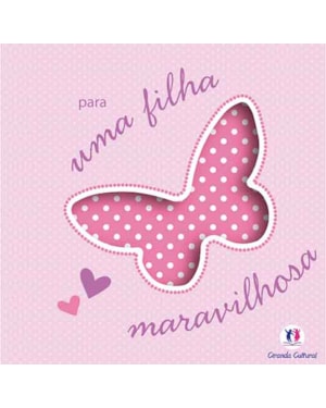 Para uma filha maravilhosa
