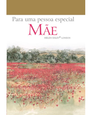 PARA UMA PESSOA ESPECIAL : MÃE