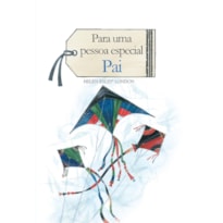 PARA UMA PESSOA ESPECIAL : PAI