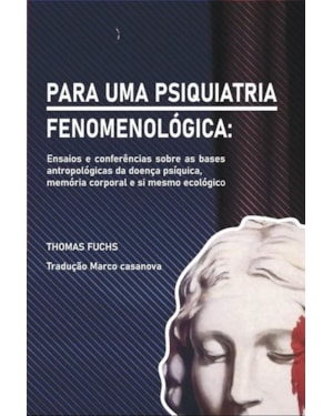 PARA UMA PSIQUIATRIA FENOMENOLÓGICA - 2ª EDIÇÃO
