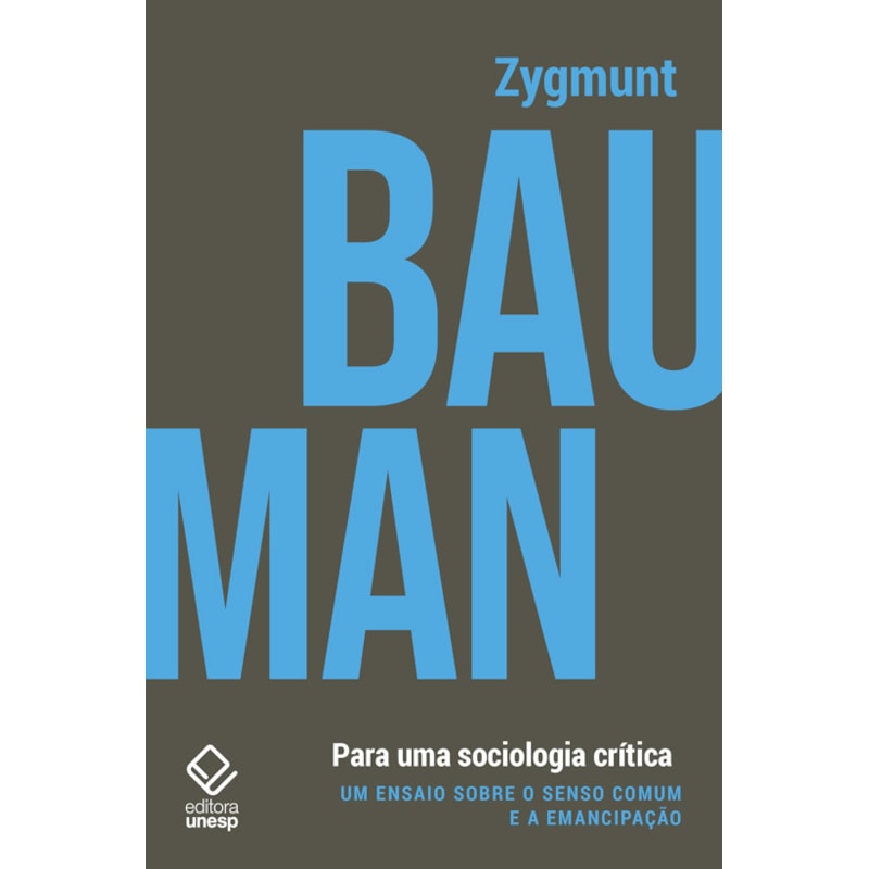 PARA UMA SOCIOLOGIA CRÍTICA: UM ENSAIO SOBRE O SENSO COMUM E A EMANCIPAÇÃO