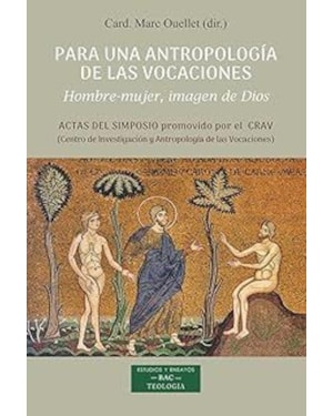 PARA UNA ANTROPOLOGIA DE LAS VOCACIONES. HOMBRE- MUJER, IMAGEN DE DIOS