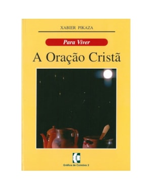 PARA VIVER A ORAÇÃO CRISTÃ