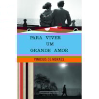 PARA VIVER UM GRANDE AMOR