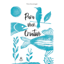 PARA VOCÊ, CRIATIVO